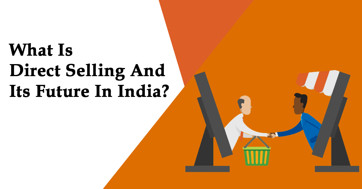 Direct Selling Business And Its Future In India Volochain