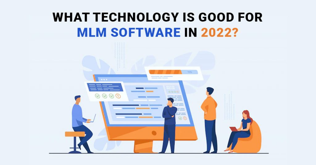 what-technology-is-good-for-mlm-software-in-2022-volochain