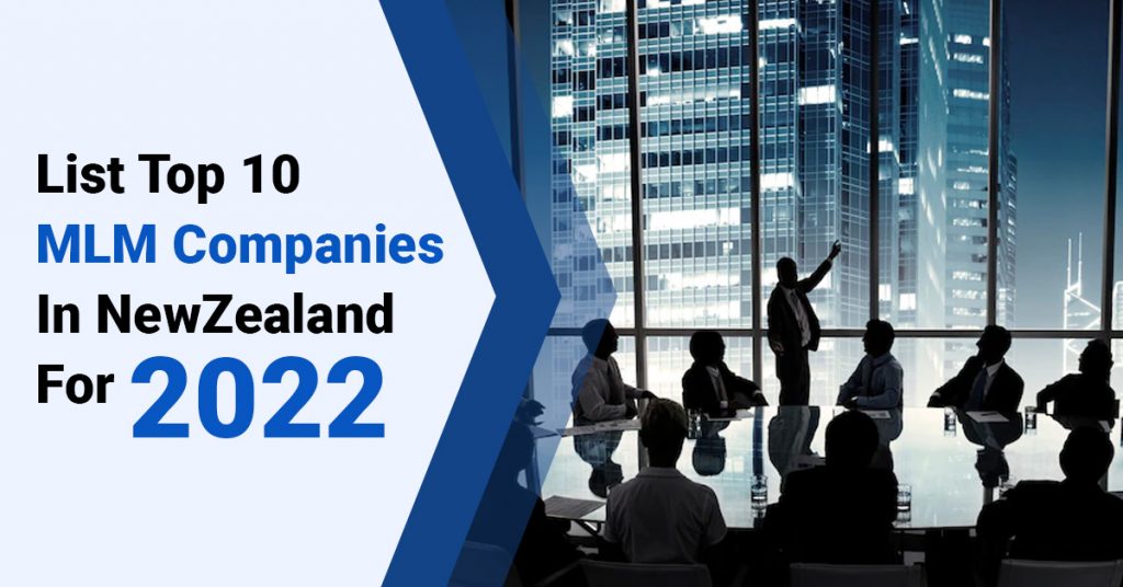 list-top-10-mlm-companies-in-new-zealand-for-2022-volochain