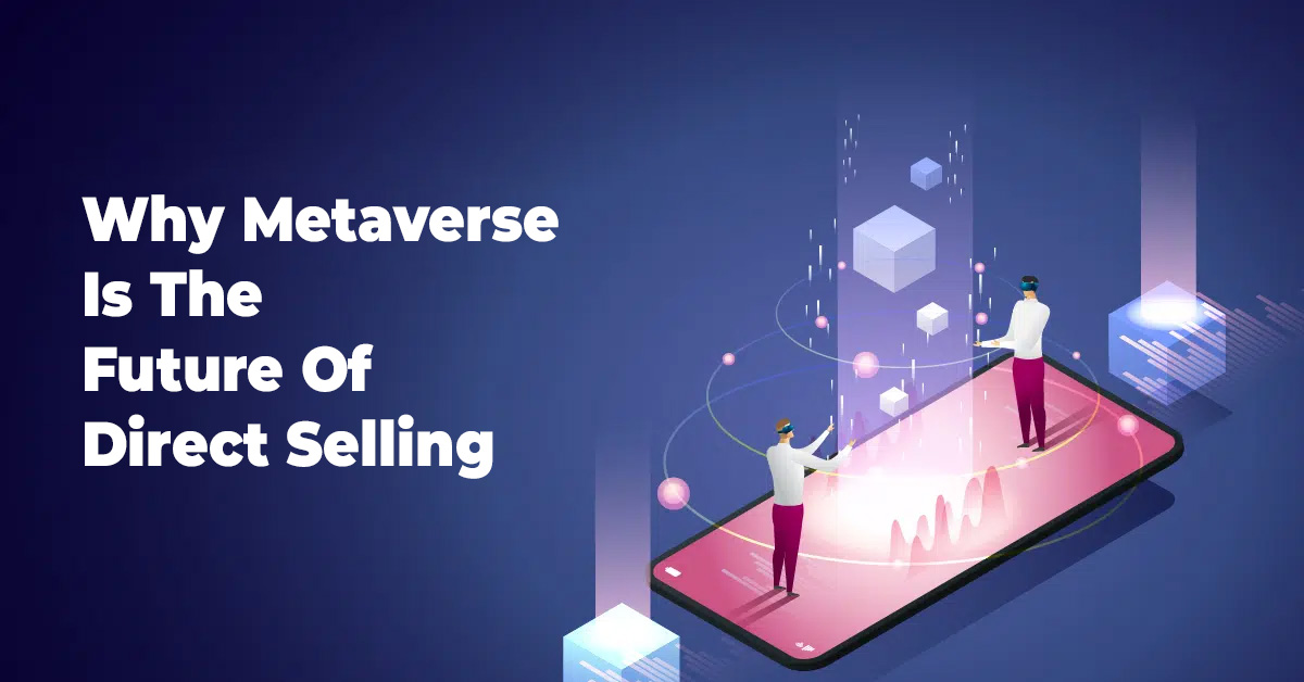 Why Metaverse is the future of direct selling