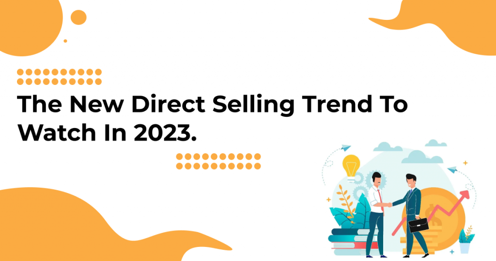 The New Direct Selling Trend To Watch In 2023 | Volochain