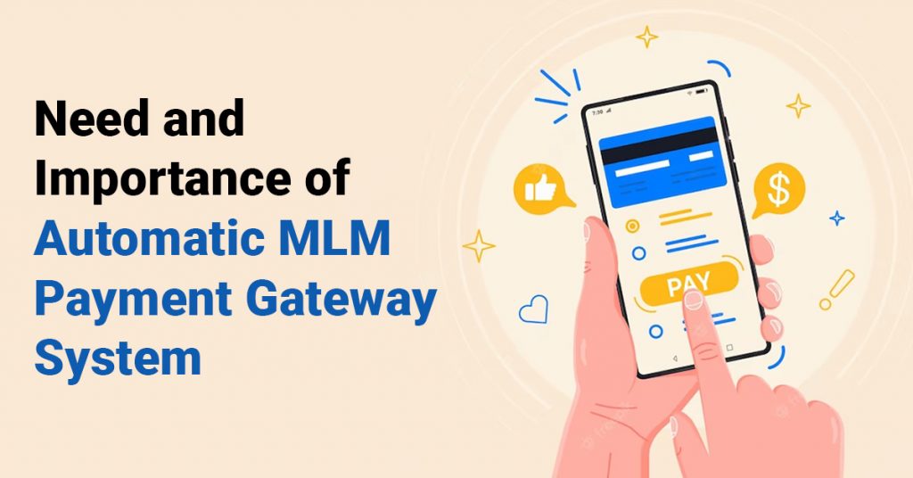 Need and Importance of Automatic MLM Payment Gateway System | Volochain