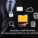 Australian X UP MLM Plan An Outstanding Ultility to Your MLM Business