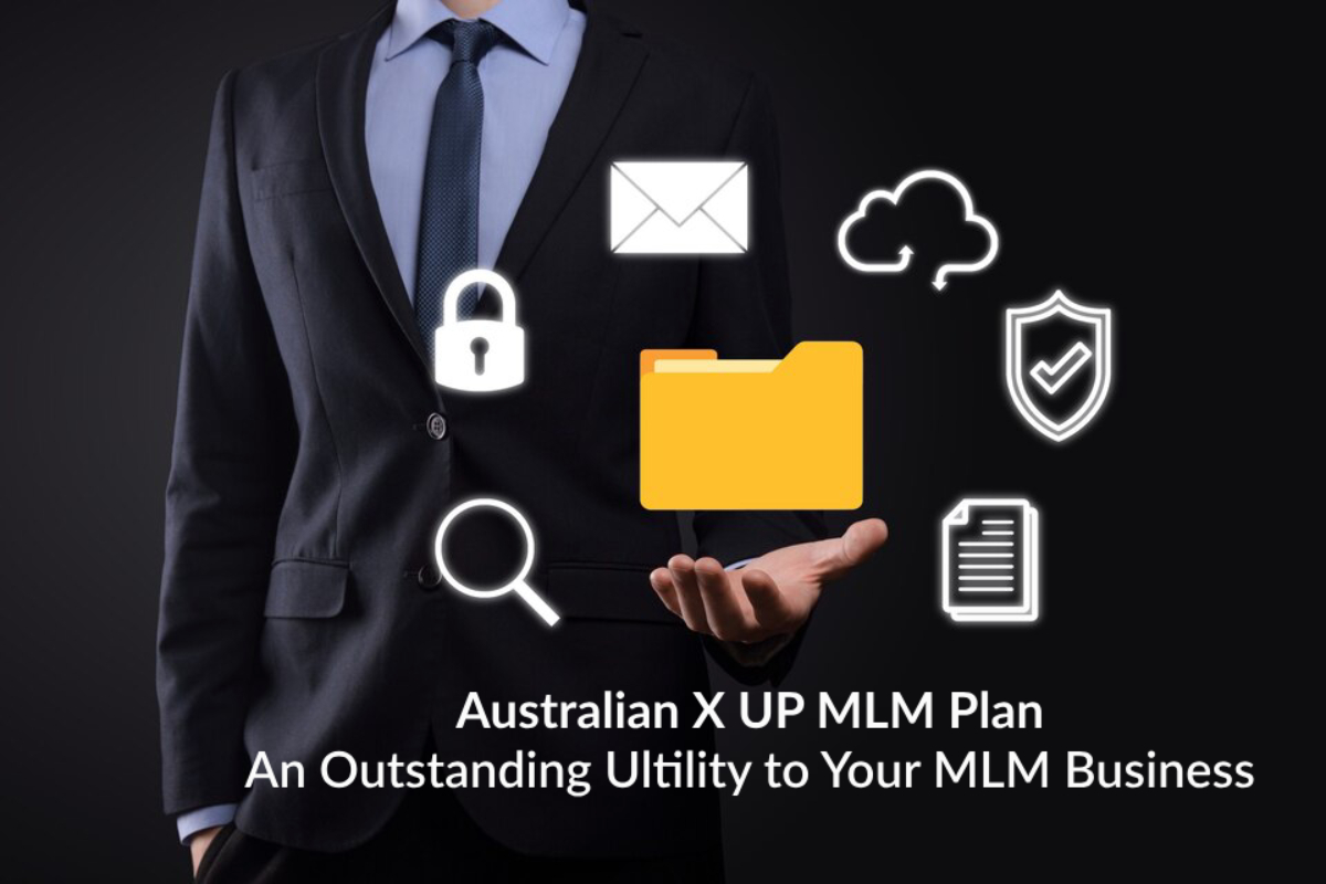 Australian X UP MLM Plan An Outstanding Ultility to Your MLM Business