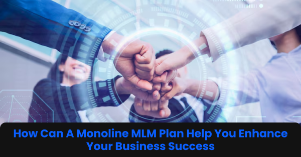 Monoline MLM Plan